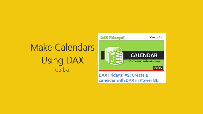 Make Calendars Using DAX – Curbal