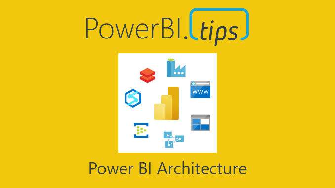 Power BI Architecture in a Data Solution